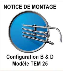 notice de montage configuration B & D modele TEM 25 notice de montage configuration B & D modele TEM 25